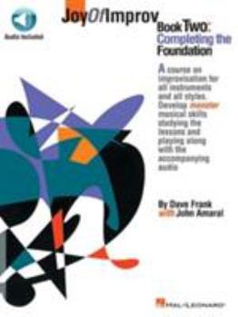 Paperback Joy of Improv Book 2 - Completing the Foundation (Bk/Online Audio) Book