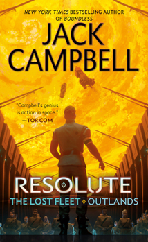 Resolute - Book #2 of the Lost Fleet: Outlands