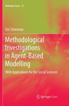 Paperback Methodological Investigations in Agent-Based Modelling: With Applications for the Social Sciences Book