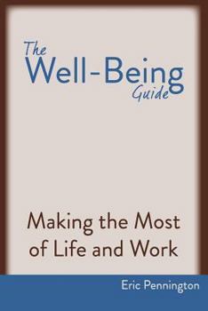 Paperback The Well-Being Guide: Making the Most of Life and Work Book