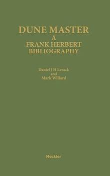 Hardcover Dune Master: A Frank Herbert Bibliography Book