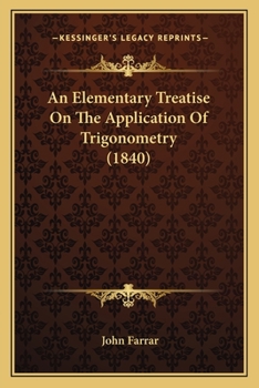 Paperback An Elementary Treatise On The Application Of Trigonometry (1840) Book