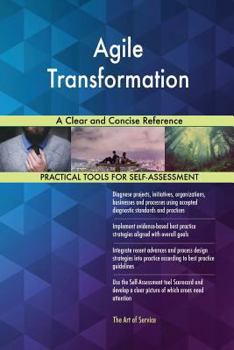 Paperback Agile Transformation A Clear and Concise Reference Book