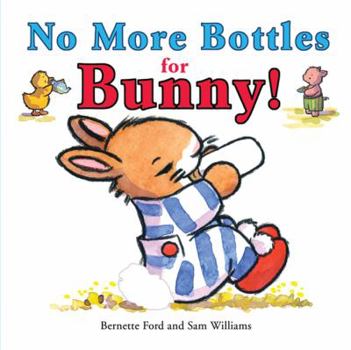 Board book No More Bottles for Bunny! Book