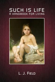 Paperback Such Is Life: A Handbook For Living Book