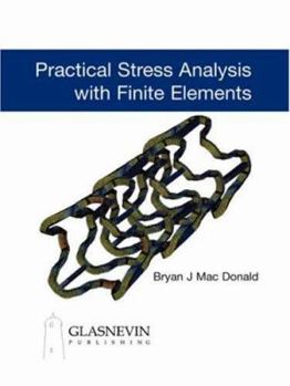 Paperback Practical Stress Analysis with Finite Elements Book