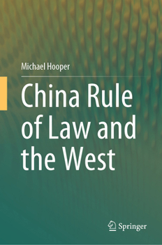 Hardcover China Rule of Law and the West Book