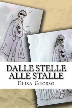 Paperback Dalle stelle alle stalle [Italian] Book