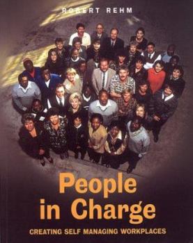 Paperback People in Charge: Creating Self Managing Workplaces Book