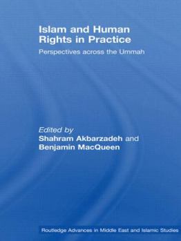 Paperback Islam and Human Rights in Practice: Perspectives Across the Ummah Book