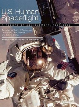 Hardcover U.S. Human Spaceflight: A Record of Achievement, 1961-2006. Monograph in Aerospace History No. 41, 2007. (NASA SP-2007-4541) Book