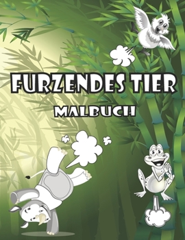 Paperback furzendes tier malbuch: Ein lustiges Malbuch für Erwachsene [German] Book
