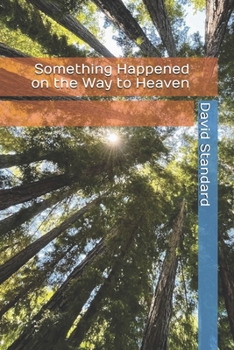 Paperback Something Happened on the Way to Heaven: A Family Saga Book
