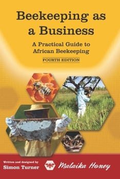 Paperback Beekeeping as a Business: A Practical Guide to Beekeeping in Africa Book