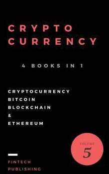 Paperback Cryptocurrency: 4 Books in 1: Cryptocurrency, Bitcoin, Blockchain & Etherum for Beginners Book