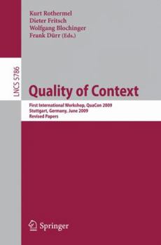 Paperback Quality of Context: First International Workshop, Quacon 2009, Stuttgart, Germany, June 25-26, 2009. Revised Papers Book