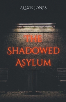 Paperback The Shadowed Asylum Book