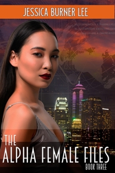 Paperback The Alpha Female Files: Book Three Book