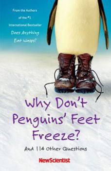 Paperback Why Don't Penguins' Feet Freeze?: And 114 Other Questions Book