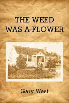 Paperback The Weed Was a Flower Book