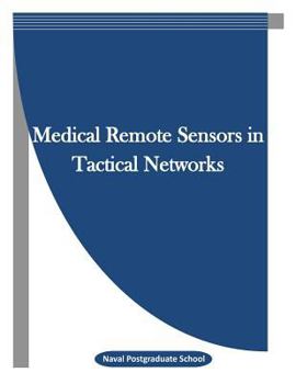 Paperback Medical Remote Sensors in Tactical Networks Book