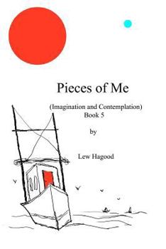 Paperback Pieces of Me (Imagination and Contemplation) Book 5 Book