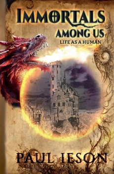 Paperback Immortals Among us: Life as a Human Book