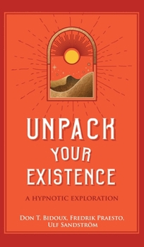 Hardcover Unpack Your Existence: A Hypnotic Exploration Book