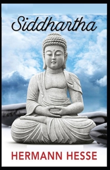Siddhartha by Herman Hesse: Illustrated Edition