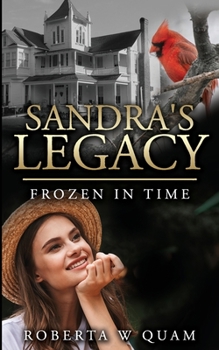 Paperback Sandra's Legacy: Frozen in Time Book