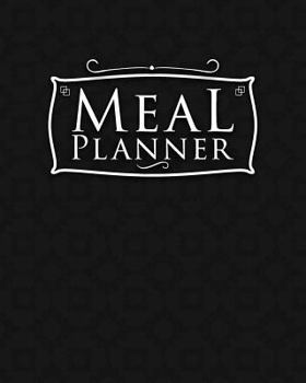 Paperback Meal Planner: 52 Weeks Meal Planner Notebook & Meal Organizer Book