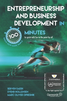 Entrepreneurship and Business Development in 100 Minutes: In sprint with fun to the point for all (Opresnik Management Guides)