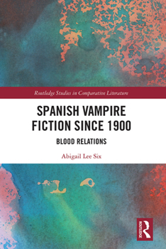 Paperback Spanish Vampire Fiction Since 1900: Blood Relations Book