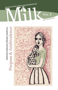 Paperback Milk Art Journal, Vol. 3: Purpose & Ambivalence Book