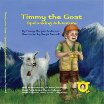 Hardcover Timmy the Goat - Spelunking Adventure (Adventures of Henry, Volume 1) Book