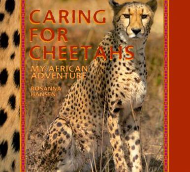 Paperback Caring for Cheetahs: My African Adventure Book