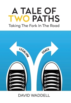 Hardcover A Tale of Two Paths: Taking the Fork in the Road Book