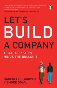 Paperback Let's Build a Company: A Start-Up Story Minus the Bullshit Book