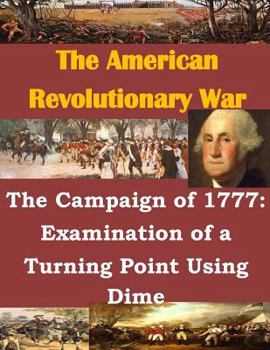 Paperback The Campaign of 1777: Examination of a Turning Point Using Dime Book
