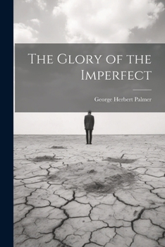 Paperback The Glory of the Imperfect Book