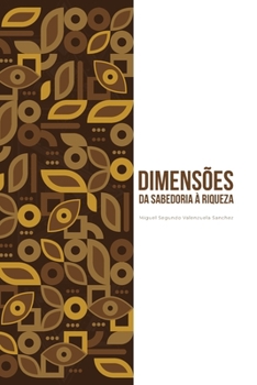 Paperback Dimensões: Da sabedoria à riqueza [Portuguese] Book