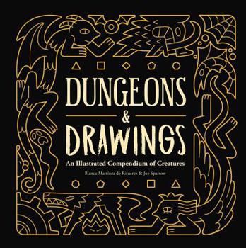 Hardcover Dungeons and Drawings: An Illustrated Compendium of Creatures Book