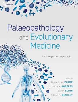 Hardcover Palaeopathology and Evolutionary Medicine: An Integrated Approach Book