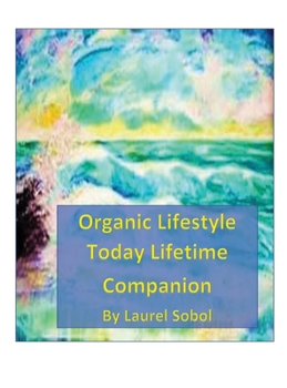 Hardcover Organic Lifestyle Today Lifetime Companion Book