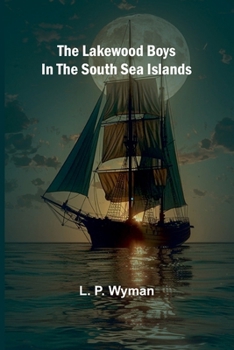 The Lakewood Boys In The South Sea Islands