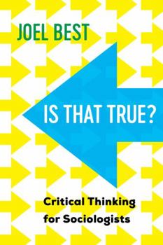 Paperback Is That True?: Critical Thinking for Sociologists Book