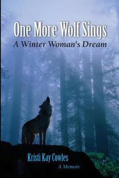 Paperback One More Wolf Sings a Winter Woman's Dream Book