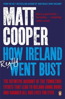 Paperback How Ireland Really Went Bust Book