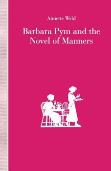 Paperback Barbara Pym and the Novel of Manners Book