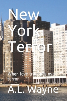 Paperback New York Terror: When love triumphs over terror Book